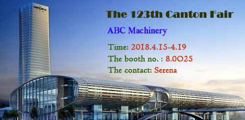 Visit ABC Machinery in the 123rd Canton fair